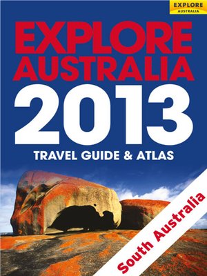cover image of Explore South Australia 2013